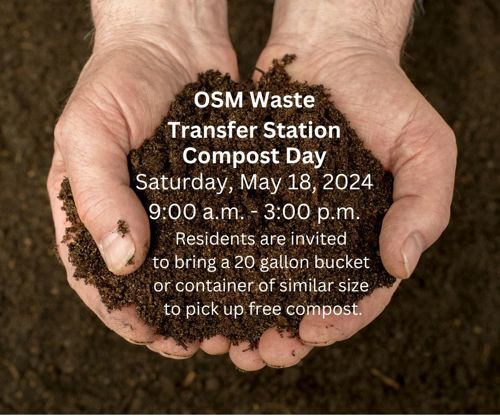 2 hands holding dirt - words in the dirt explain that there is a compost day at the waste transfer station on May 18 from 9:00 a.m. - 3:00 p.m.